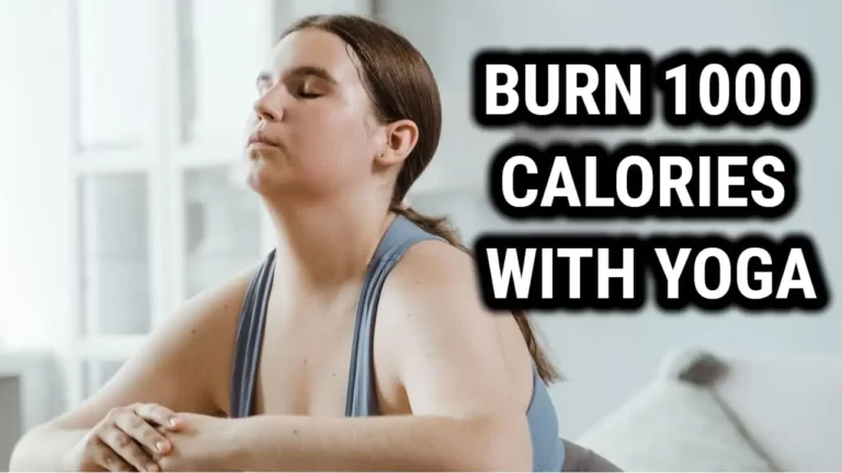 Burning 1000 Calories with Yoga: Achieving Maximum Results With Minimum Effort
