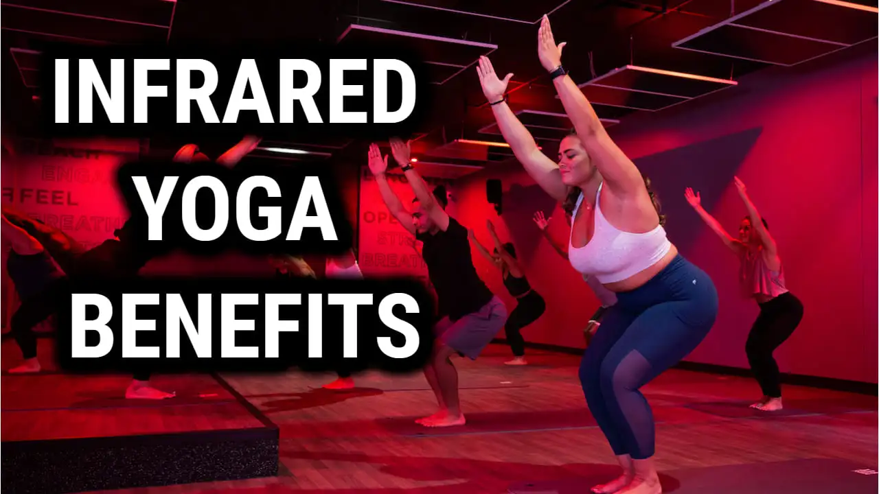 Infrared Yoga Benefits