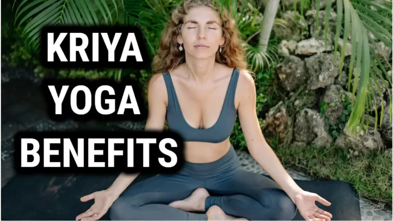 Kriya Yoga Benefits: The Secret to Physical, Mental, and Spiritual Well-Being