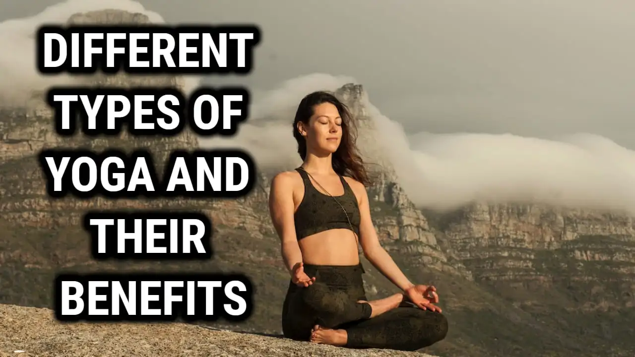The different types of yoga and their benefits