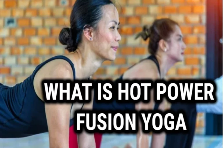What is Hot Power Fusion Yoga (HPF)