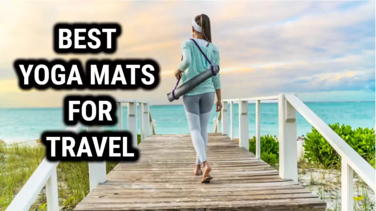 Best Yoga Mats For Travel – Take Your Yoga Practice To The Next Level