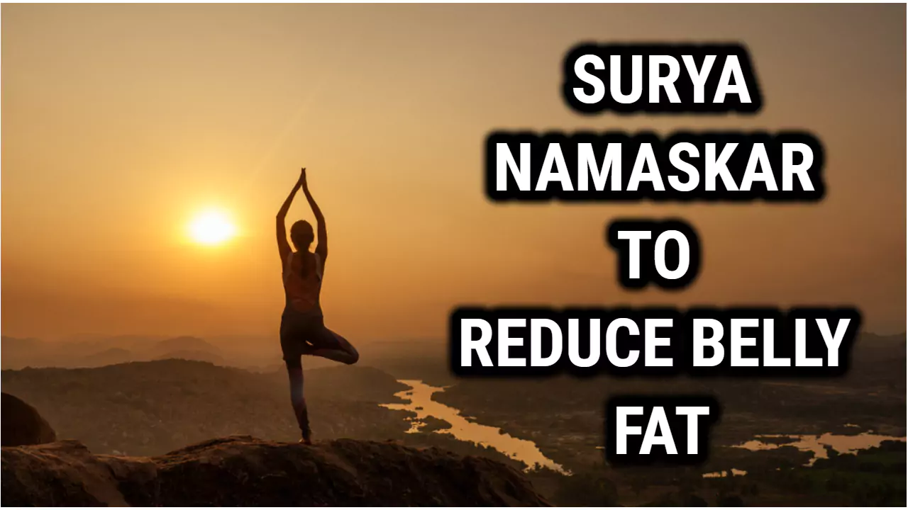 Can Doing 10 Rounds Of Surya Namaskar Daily, Reduce Belly Fat