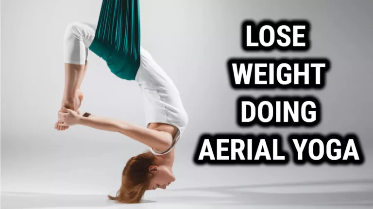 Can You Lose Weight Doing Aerial Yoga?
