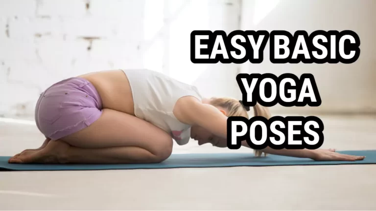 Easy-To-Follow Basic Yoga Poses – Perfect For Anyone