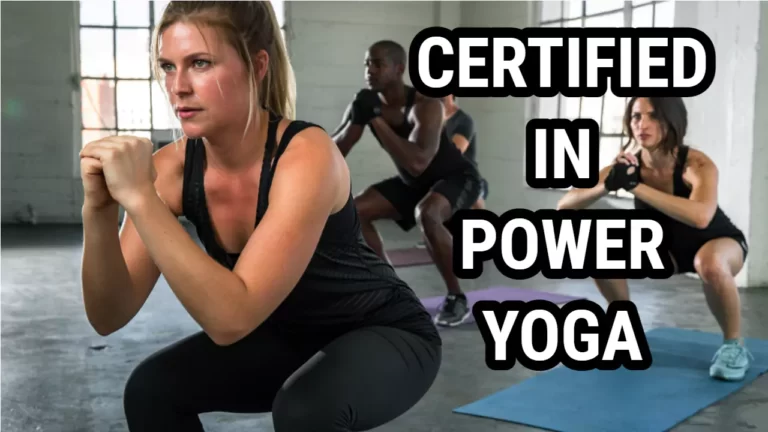Get Certified in Power Yoga: Become a Certified Power Yoga Instructor Today