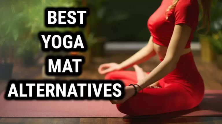 What Are The Best Yoga Mat Alternatives: If You Don’t Have A Yoga Mat Use This