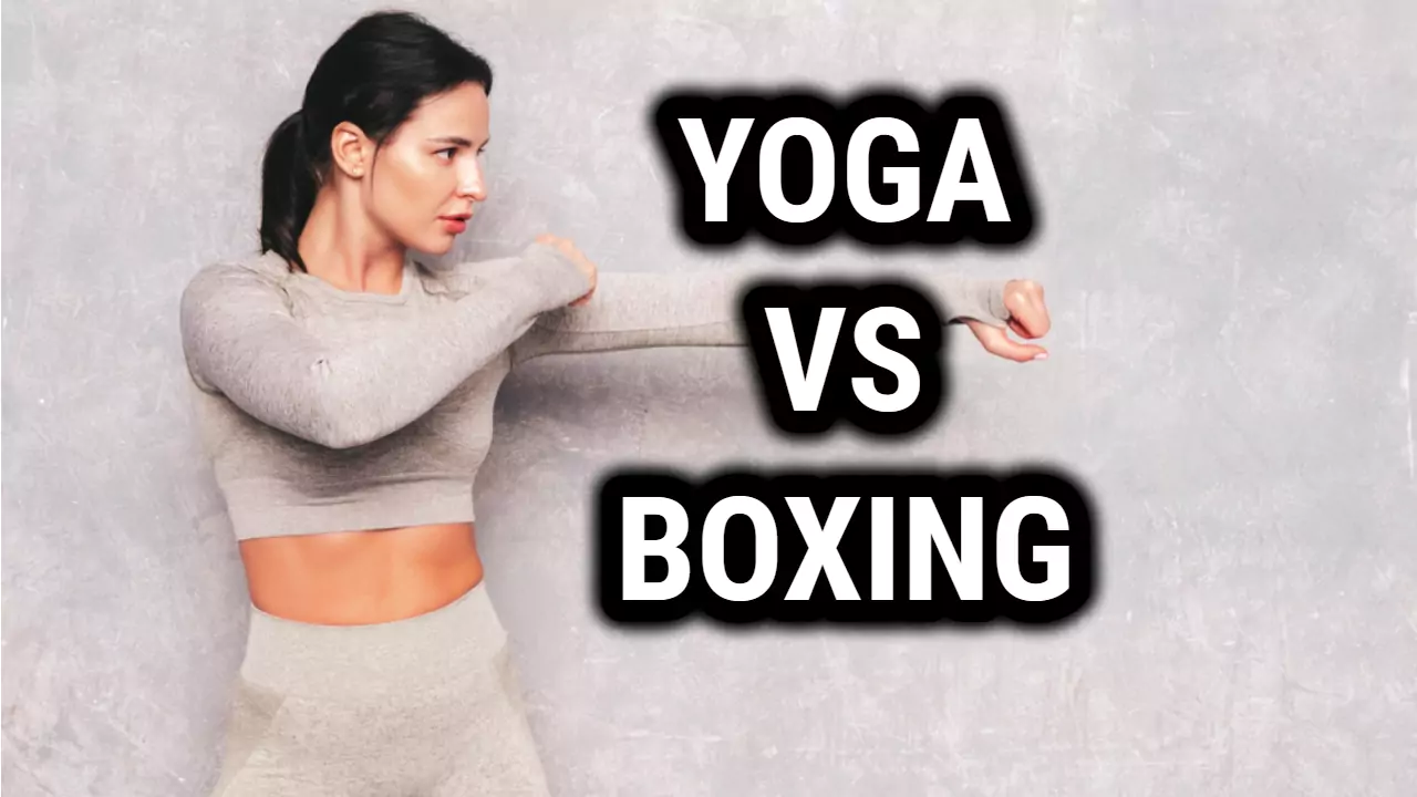 Yoga Vs Boxing - Which One Is More Effective