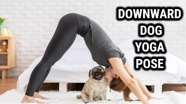 Benefits of Downward Facing Dog Pose in Yoga
