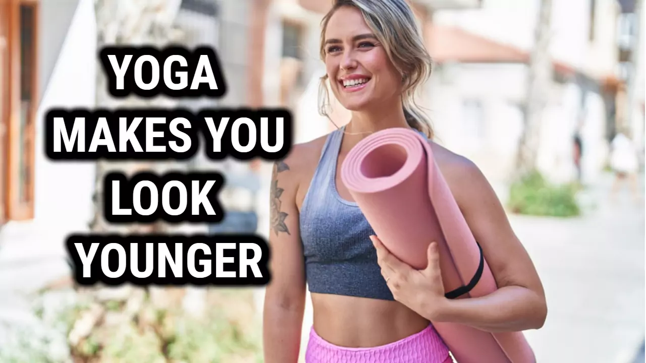 Does Yoga Make You Look Younger