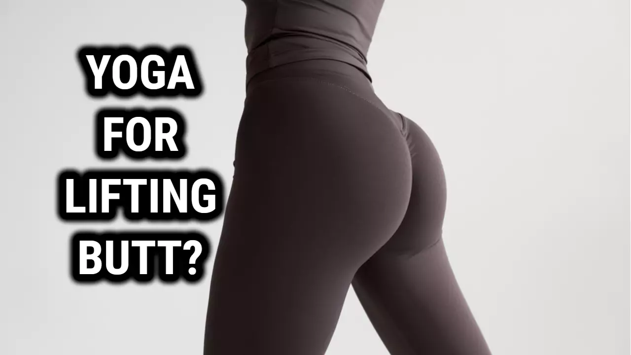 Does Yoga Really Lift Your Butt