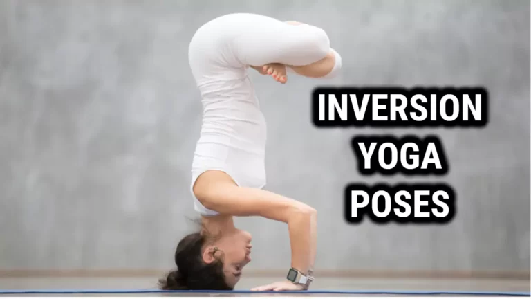 Inversion Yoga Poses: Improve Your Balance and Flexibility