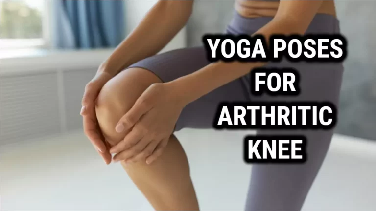 Relieve Arthritic Knee Pain with These Yoga Poses