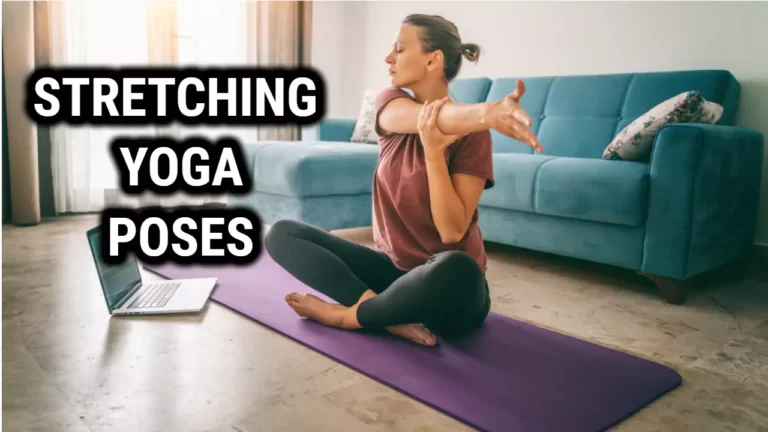 Stretching Yoga Poses: Improve Flexibility and Reduce Muscle Tension
