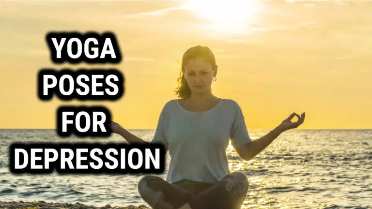 Yoga Poses For Depression: Relieve Stress and Boost Your Mood