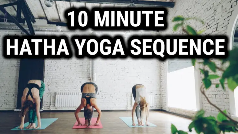 10-Minute Hatha Yoga Sequence For Beginners