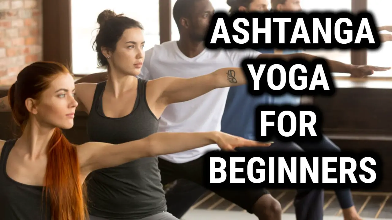 Ashtanga Yoga for Beginners: The Ultimate Path to Physical and Mental ...