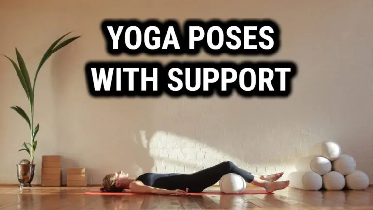Yoga Poses With Support for Beginners