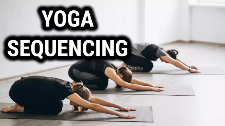 Yoga Sequencing: In What Order Should One Do Yoga Poses?