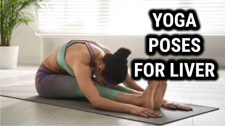 11 Yoga Poses to Boost Your Liver Health
