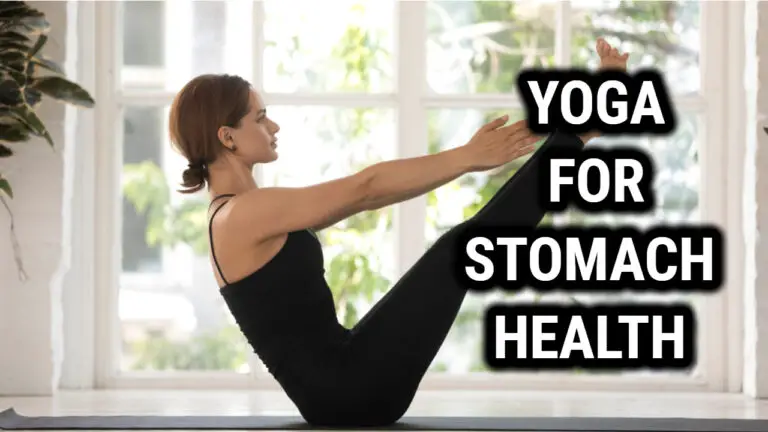 9 Yoga Poses For Good Stomach Health