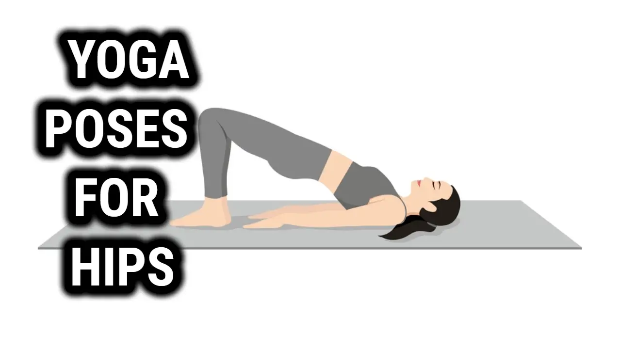 Best Yoga Poses For Hips - Improve Flexibility and Reduce Pain - The ...