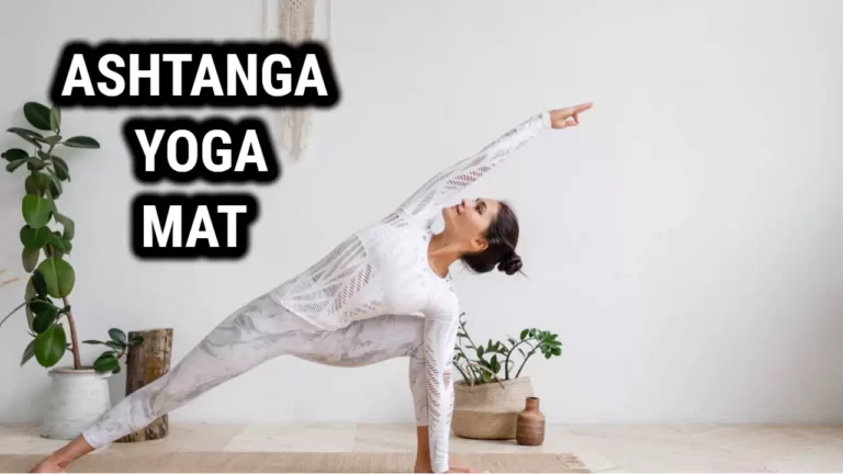 Ashtanga Yoga Mats – Best Yoga Mats for Ashtanga Yoga Top Picks & Expert Tips