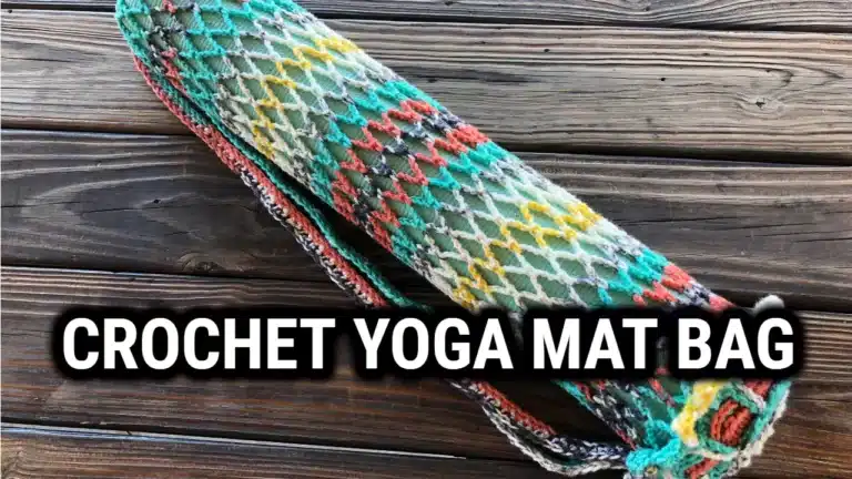 Crochet Yoga Mat Bag: The Ultimate Guide